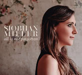 Siobhan Miller: All Is Not Forgotten (Songprint SPR004CD)