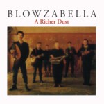 Blowzabella: A Richer Dust (Osmosys OSMO CD010)