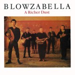 Blowzabella: A Richer Dust (Plant Life PLR 080)