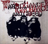 Show of Hand: Arrogance Ignorance and Greed (Hands On Music HMCD29)
