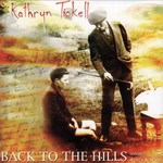 Kathryn Tickell: Back to the Hills (Resilient RES001)