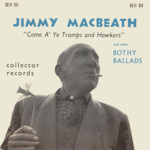 Jimmy McBeath: Come A’ Ye Tramps and Hawkers (Collector JES10)