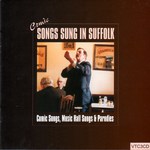 Comic Songs Sung in Suffolk (Veteran VTC3CD)