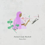 Nancy Kerr: Fatima’s Lady Macbeth (Little Dish LDR 2020)