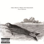 The Fruit Tree Foundation: First Edition (Vertical VERTCD065)
