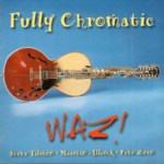 WAZ!: Fully Chromatic (WAZ! WAZCD2)
