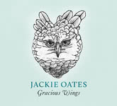 Jackie Oates: Gracious Wings (Needle Pin NP2)