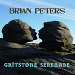 Brian Peters: Gritstone Serenade (Pugwash PUG CD 008)