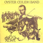 Oyster Ceilidh Band: Jack’s Alive (Dingle’s DIN 309)