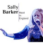 Sally Barker: Maid in England (Hypertension HYP 14305)