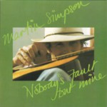 Martin Simpson: Nobody’s Fault But Mine (Dambuster DAM CD 013)