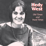 Hedy West: Old Times & Hard Times (Folk-Legacy CD-32)