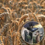 Jack Crawford: Pride of the Season (WildGoose WGS357CD)