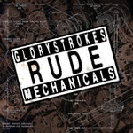 Glorystrokes: Rude Mechanicals (Glorystrokes STRKCD02)