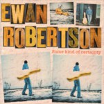 Ewan Robertson: Some Kind of Certainty (Greentrax CDTRAX328)