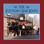 The Foundry Bar Band: The Foundry Bar Band (Springthyme SPRCD 1007)
