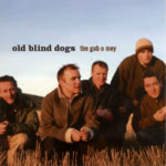 Old Blind Dogs: The Gab o Mey (Green Linnet GLCD 1223)