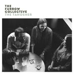 The Furrow Collective: The Tamosher (Hudson)