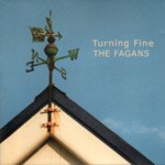 The Fagans: Turning Fine (The Fagans FMCD005)