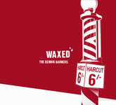 The Demon Barbers: Waxed (DJC Records DJC026)
