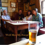 Sound Tradition: Well Met My Friend (Sound Tradition)