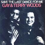 Gay & Terry Woods: Save The Last Dance for Me (Polydor 208 810 406)