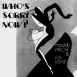 Maddy Prior & Rick Kemp: Who’s Sorry Now (Park PRKS 7)