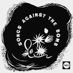 Songs Against the Bomb (Topic 12001)