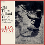 Hedy West: Old Times & Hard Times (Topic 12T117)