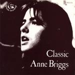 Anne Briggs: Classic Anne Briggs (Fellside FECD78)