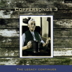 The Copper Family: Coppersongs 3 (Coppersongs CD3)