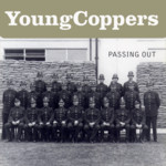 Young Coppers: Passing Out (Coppersongs CD4)