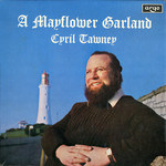 Cyril Tawney: A Mayflower Garland (Argo ZFB 9)