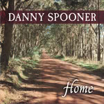 Danny Spooner: Home (Danny Spooner DS016)