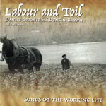 Danny Spooner and Duncan Brown: Labour and Toil (Danny Spooner DS015)