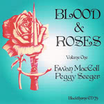 Ewan MacColl, Peggy Seeger: Blood & Roses Volume 1 (Blackthorne CD79)