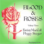 Ewan MacColl, Peggy Seeger: Blood & Roses Volume 3 (Camsco Blackthorne CD81)