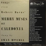 Ewan MacColl: Songs From Robert Burns’ Merry Muses of Caledonia (Dionysis D1)