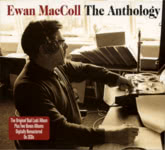 Ewan MacColl: The Anthology (Not Now NOT2CD332)