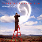 Fairport Convention: Close to the Wind (Mooncrest CRESTCD 035)