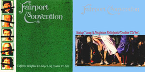 Fairport Convention: Gladys’ Leap & Expletive Delighted (Folkprint FP002CD)