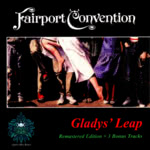 Fairport Convention: Gladys’ Leap (Talking Elephant TECD034)