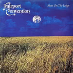 Fairport Convention: Meet on the Ledge (Island 12 IS 324)