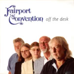 Fairport Convention: Off the Desk (Matty Groves MG2CD043)