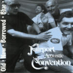 Fairport Acoustic Convention: Old · New · Borrowed · Blue (Woodworm WRCD024)
