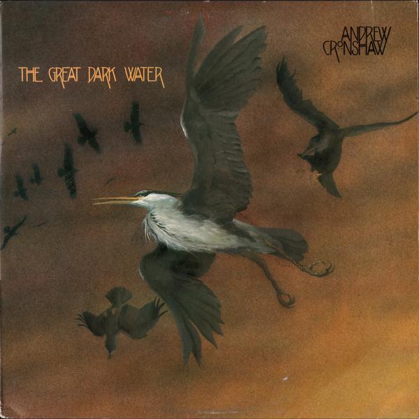 Andrew Cronshaw: The Great Dark Water (Waterfront WF 009)