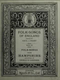Folk-Songs of England, Book III: Folk-Songs From Hampshire Collected by George B. Gardiner
