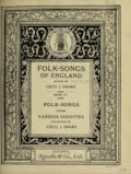 Folk-Songs of England, Book IV: Folk-Songs From Various Counties Collected by Cecil J. Sharp