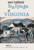 Arthur Kyle Davis: More Traditional Ballads of Virginia