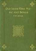 P.W. Joyce: Old Irish Folk Music and Songs